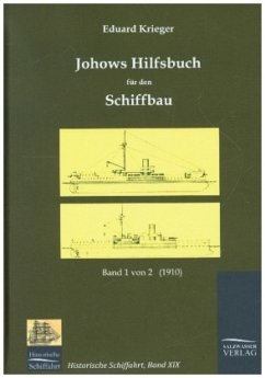 Johows Hilfsbuch für den Schiffbau (1910), Band 1 von 2 - Krieger, Eduard