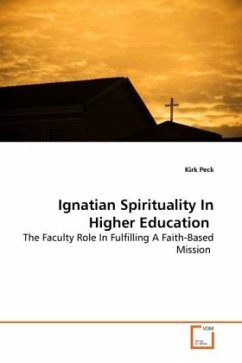 Ignatian Spirituality In Higher Education - Peck, Kirk
