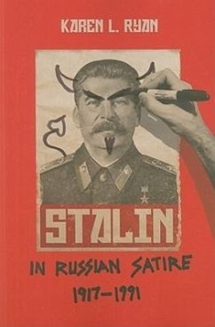 Stalin in Russian Satire, 1917a 1991 - Ryan, Karen L.