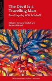 The Devil Is a Travelling Man: Two Plays by W.O. Mitchell