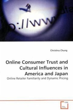 Online Consumer Trust and Cultural Influences in America and Japan - Chung, Christina