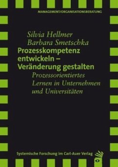 Prozesskompetenz entwickeln - Veränderungen gestalten - Hellmer, Silvia;Smetschka, Barbara