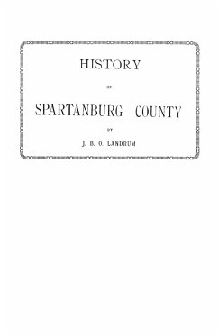 History of Spartanburg County [South Carolina] - Landrum, John B. O.