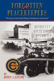 Forgotten Peacekeepers -&quote;The Story of the United States Constabulary in Germany&quote;