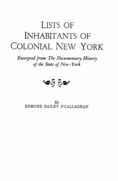 Lists of Inhabitants of Colonial New York - O'Callaghan, Edmund B.