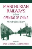 Manchurian Railways and the Opening of China