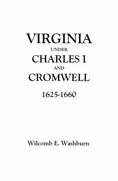 Virginia Under Charles I and Cromwell, 1625-1660 - Washburn, Wilcomb E.