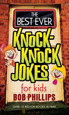 The Best Ever Knock-Knock Jokes for Kids - Phillips, Bob