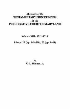 Cover Abstracts of the Testamentary Proceedings of the Prerogative Court of Maryland. Volume XIII
