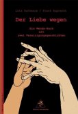 Der Liebe wegen