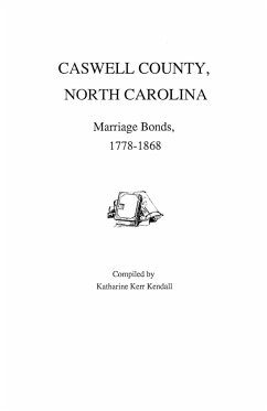 Caswell County, North Carolina, Marriage Bonds, 1778-1868