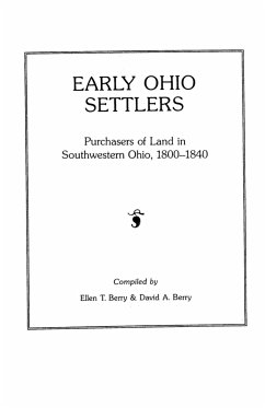 Early Ohio Settlers Purchasers of Land in Southwestern Ohio, 1800-1840 - Berry, Ellen T.; David A. Berry