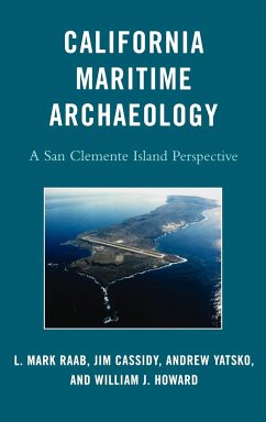 California Maritime Archaeology - Raab, L. Mark; Cassidy, Jim; Yatsko, Andrew