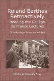 Roland Barthes Retroactively: Reading the Collège de France Lectures