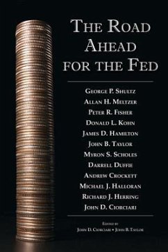 The Road Ahead for the Fed - Ciorciari, John D.; Taylor, John B.