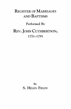 Register of Marriages and Baptisms Performed by REV. John Cuthbertson, Covenanter Minister, 1751-1791