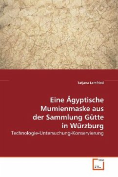 Eine Ägyptische Mumienmaske aus der Sammlung Gütte in Würzburg - Lamfried, Tatjana