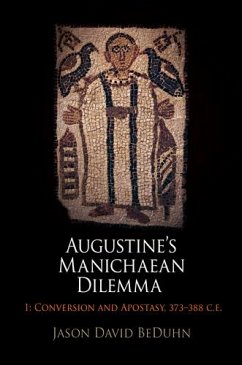 Augustine's Manichaean Dilemma, Volume 1 - Beduhn, Jason David