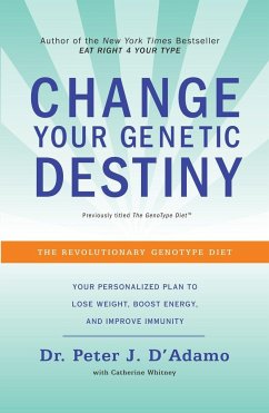 Change Your Genetic Destiny - D'Adamo, Peter J; Whitney, Catherine