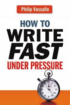 How to Write Fast Under Pressure - Vassallo, Philip