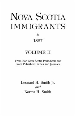 Nova Scotia Immigrants to 1867, Volume II - Smith, Leonard H. Jr.