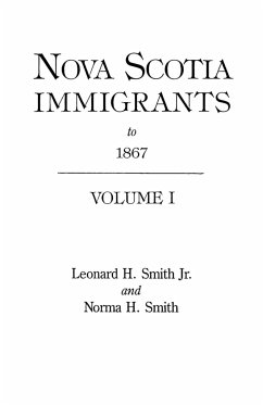 Nova Scotia Immigrants to 1867 - Smith, Leonard H. Jr.