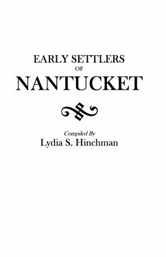 Early Settlers of Nantucket - Hinchman, Lydia S.