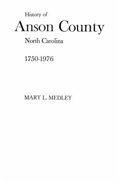 History of Anson County, North Carolina, 1750-1976 - Medley, Mary L.