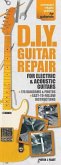 D.I.Y. Guitar Repair: Compact Reference Library