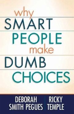Why Smart People Make Dumb Choices - Pegues, Deborah Smith; Temple, Ricky
