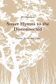 Street Hymns to the Disconnected