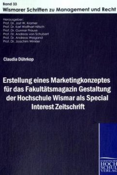 Erstellung eines Marketingkonzeptes für das Fakultätsmagazin Gestaltung der Hochschule Wismar als Special Interest Zeitschrift - Dührkop, Claudia