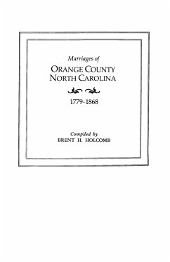 Marriages of Orange County, North Carolina, 1779-1868 - Holcomb, Brent H.