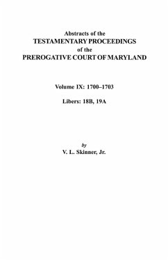 Cover Abstracts of the Testamentary Proceedings of the Prerogative Court of Maryland. Volume IX