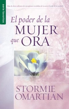 El Poder de la Mujer Que Ora - Serie Favoritos - Omartian, Stormie