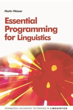 Essential Programming for Linguistics - Weisser, Martin