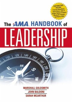 The AMA Handbook of Leadership - Goldsmith, Marshall; Baldoni, John; Mcarthur, Sarah