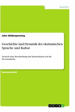 Geschichte und Dynamik der okzitanischen Sprache und Kultur - Güldenpenning, John