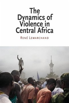 The Dynamics of Violence in Central Africa - Lemarchand, Rene