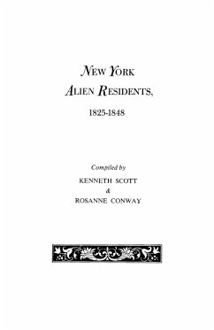New York Alien Residents, 1825-1848 - Scott, Kenneth; Conway, Rosanne
