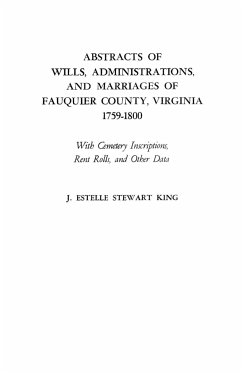 Abstracts of Wills, Administrations, and Marriages of Fauquier County, Virginia, 1759-1800 (Improved) - King, Junie Estelle Stewart