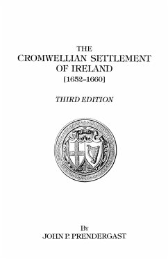 Cromwellian Settlement of Ireland [1652-1660] - Prendergast, John P.