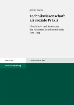 Technikwissenschaft als soziale Praxis - Krebs, Stefan