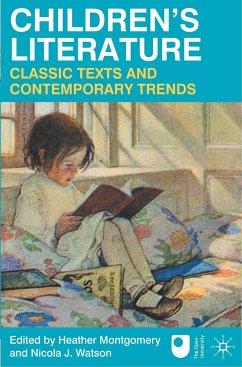 Children's Literature: Classic Texts and Contemporary Trends - Montgomery, Heather; Watson, Nicola J