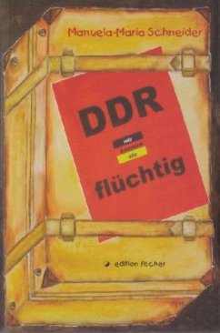 DDR - flüchtig - Schneider, Manuela-Maria