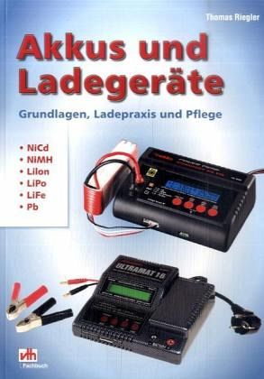 Akkus und Ladegeräte Akkus und Ladegeräte