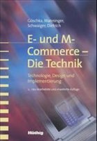 E- und M-Commerce - Die Technik - Göschka, Karl Michael / Manninger, Martin / Schwaiger, Christian / Dietrich, Dietmar