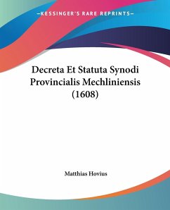 Decreta Et Statuta Synodi Provincialis Mechliniensis (1608) - Hovius, Matthias