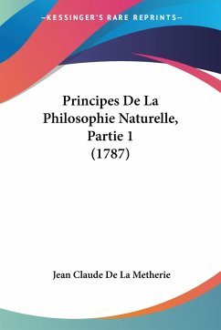 Principes De La Philosophie Naturelle, Partie 1 (1787)