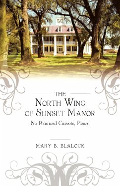 The North Wing of Sunset Manor - Blalock, Mary